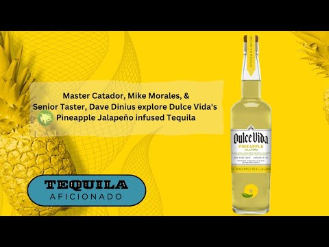 Tequila Aficionado Sipping Off The Cuff ® review of Dulce Vida Pineapple Jalapeño Infused Tequila