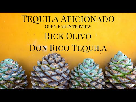 Open Bar with Rick Olivo of Don Rico Tequila