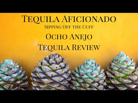 Ocho Anejo Tequila Review
