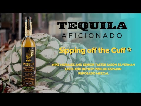 Tequila Aficionado Sipping Off The Cuff ® Prolijo Espadin Reposado Mezcal Review