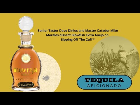 Tequila Aficionado Sipping Off The Cuff ® review of Blowfish Extra Anejo Tequila