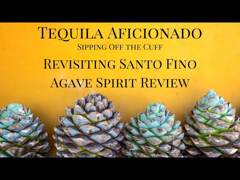 Revisiting Santo Fino Agave Spirit Review