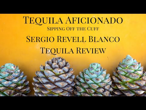 Sergio Revell Blanco Tequila Review
